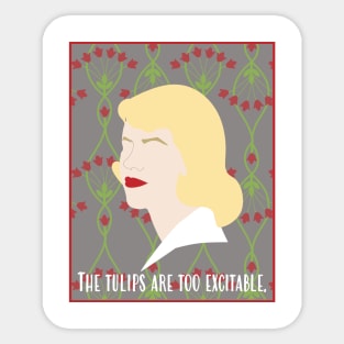 Sylvia Plath - Tulips Sticker